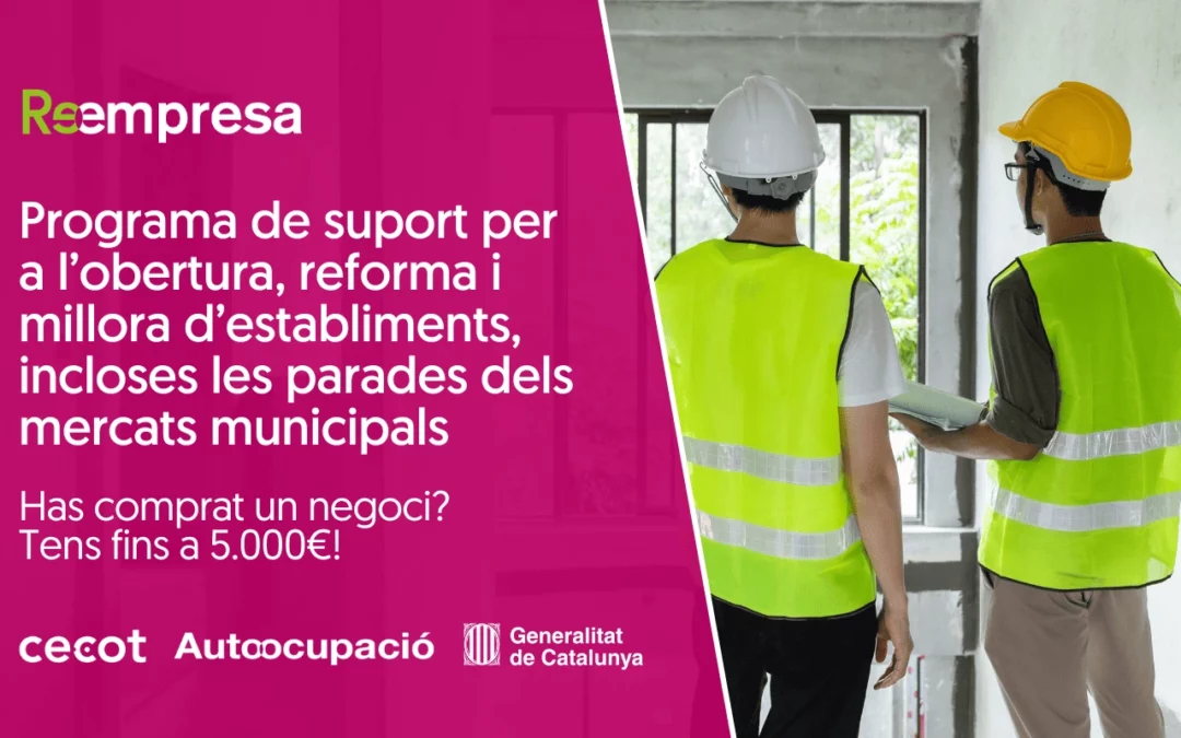 Programa de suport per a l’obertura, reforma i millora d’establiments, incloses les parades dels mercats municipals – CCAM